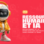 Intelligence artificielle et RH